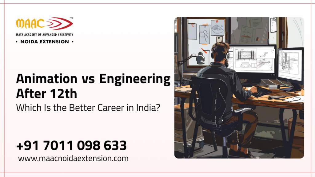 animation or engineering after 12th which to choose