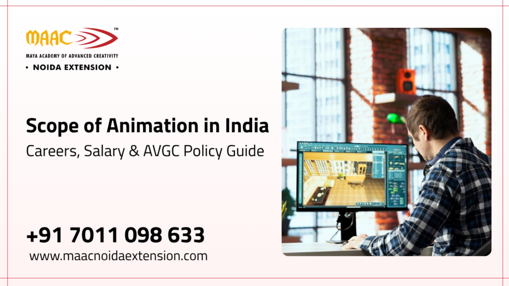 Scope of Animation in India Careers, Salary & AVGC Policy Guide