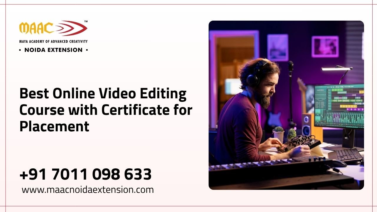 Best Online Video Editing Course with Certificate for Placement