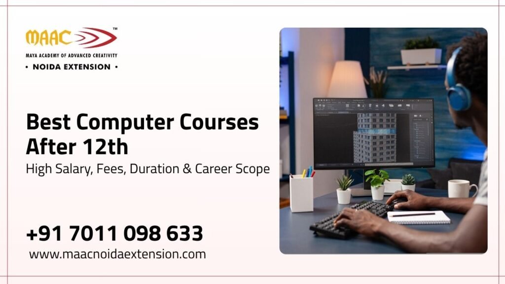 Best Computer Courses After 12th High Salary, Fees, Duration & Career Scope